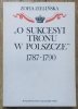 Zofia Zielińska O sukcesyi tronu w Polszcze 1787-1790 